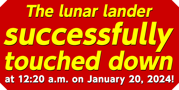 The lunar lander successfully touched down at 12:20 a.m. on January 20, 2024!