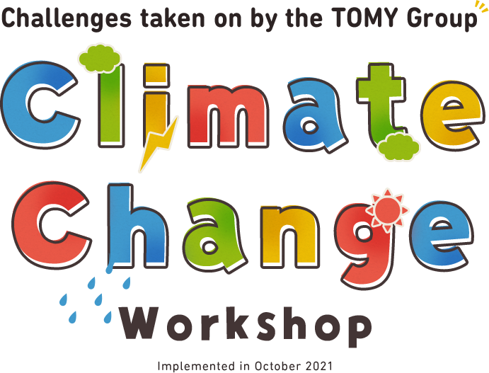 Challenges taken on by the TOMY Group Climate Change Workshop