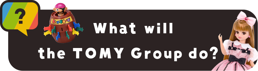 What will the TOMY Group do?