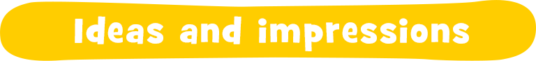 Ideas and impressions