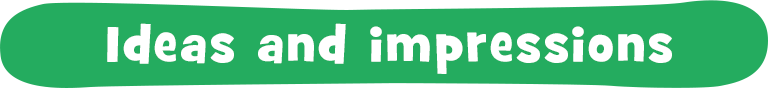 Ideas and impressions