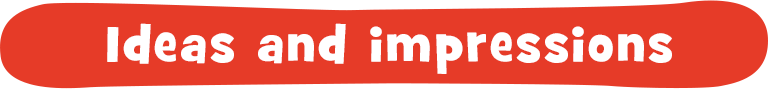 Ideas and impressions