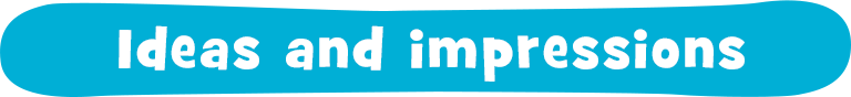 Ideas and impressions