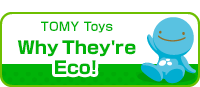 TOMY Toys Why They're Eco!