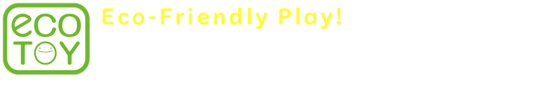 Eco-Friendly Play! Long-Lasting Play Innovation