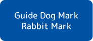 Guide Dog Mark Rabbit Mark What are Accessible-Design Toys?