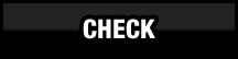 CHECK