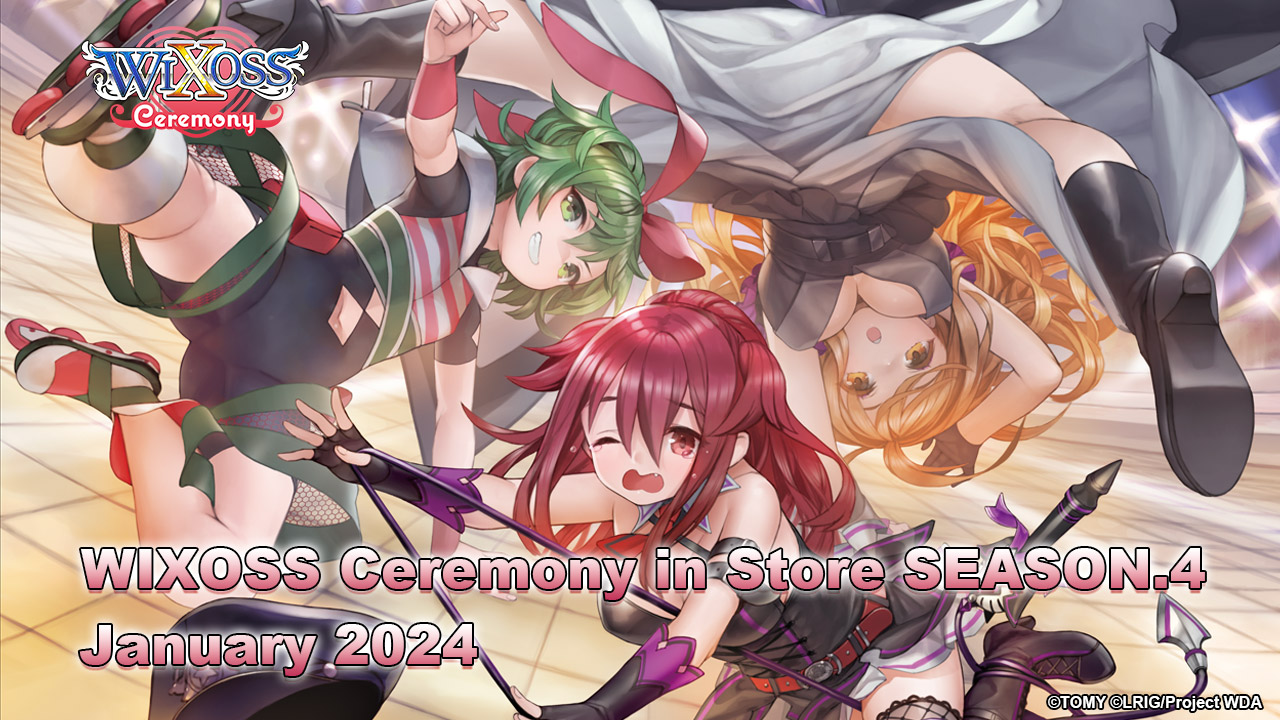 [Event] WIXOSS Ceremony in Store SEASON.4 2024