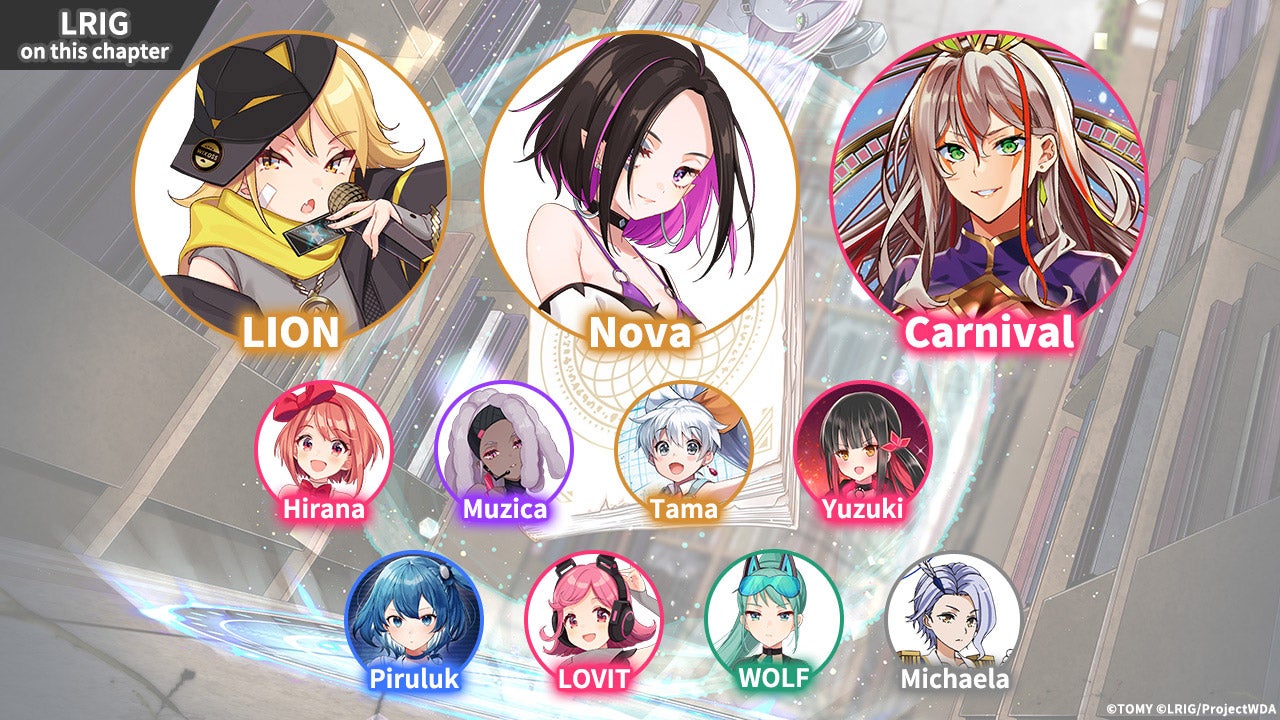 LION, Nova, Carnival / Hirana, Muzica, Tama, Yuzuki, Piruluk, LOVIT, WOLF, (Michaela)