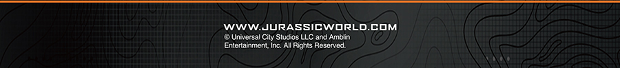 WWW.JURASSICWORLD.COM（c）Universal City Studios LLC and Amblin Entertainment, Inc. All Rights Reserved.