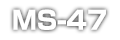 MS-47