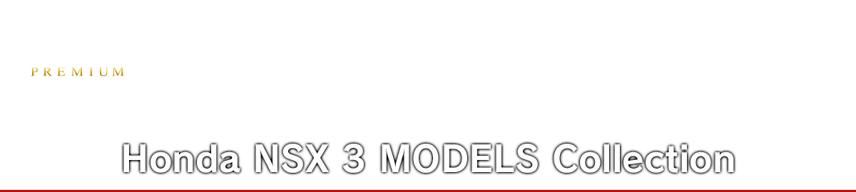 Honda NSX 3 MODELS Collection