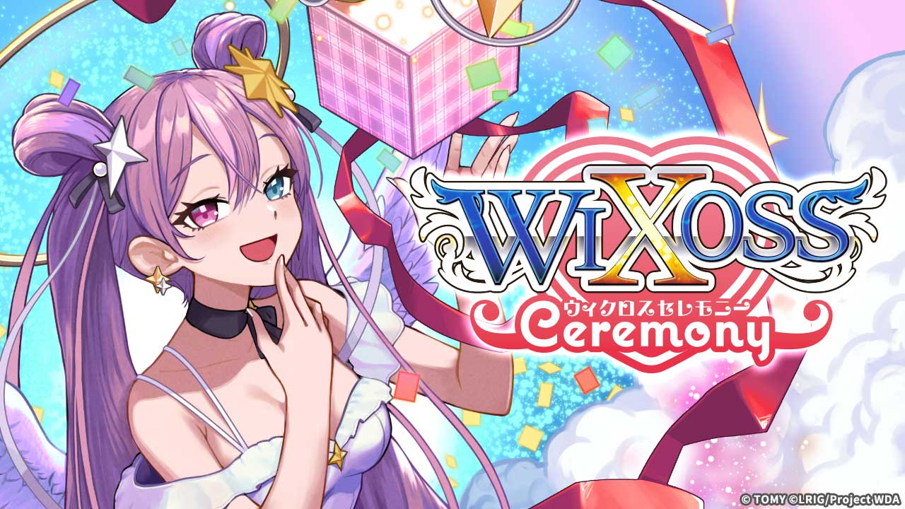 WIXOSS CEREMOMY - WIXOSS-ウィクロス-｜タカラトミー
