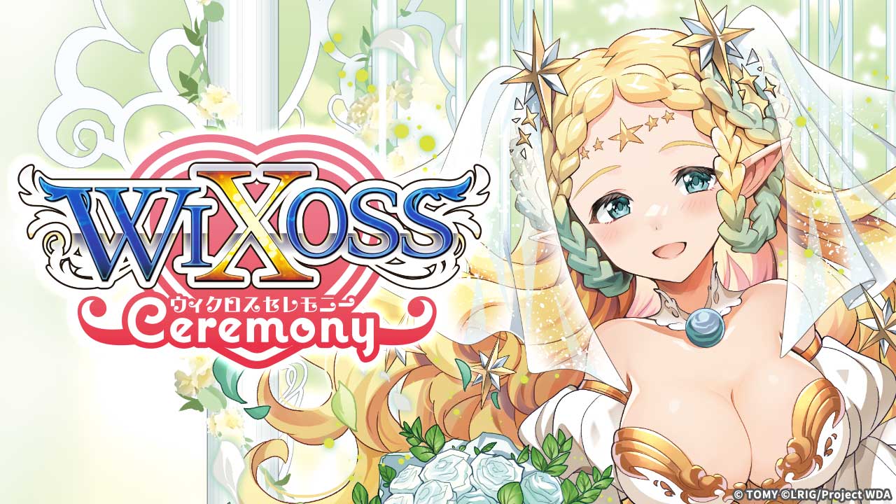 WIXOSS CEREMOMY - WIXOSS-ウィクロス-｜タカラトミー