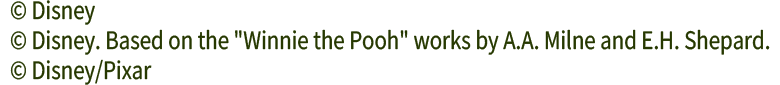 © Disney
© Disney. Based on the "Winnie the Pooh" works by A.A. Milne and E.H. Shepard.
© Disney/Pixar